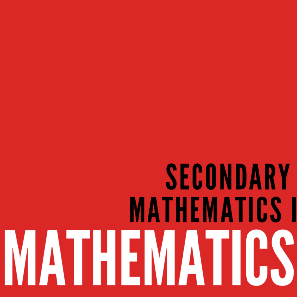 Secondary Mathematics I