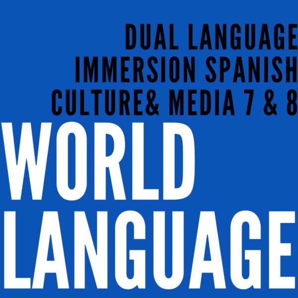 Dual Language Immersion Spanish Culture & Media 7 & 8