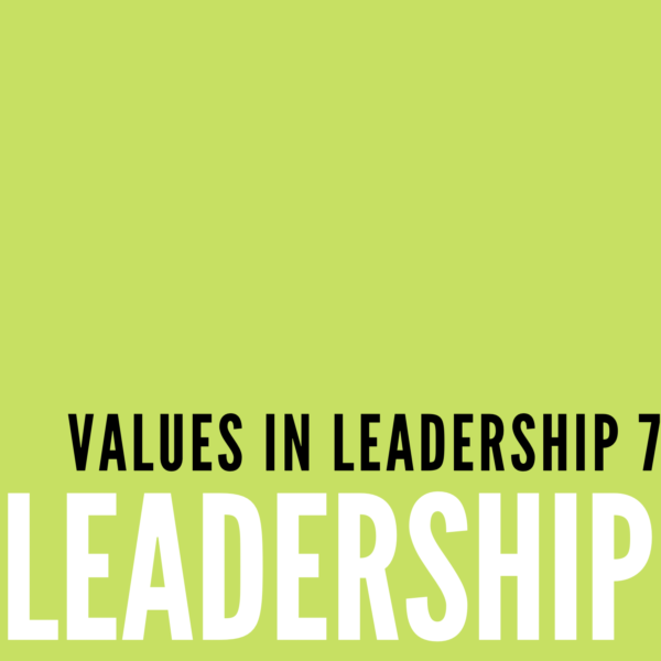 Values in Leadership 7