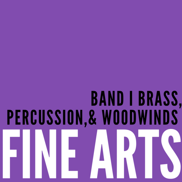 Band I Brass, Percussion, & Woodwinds