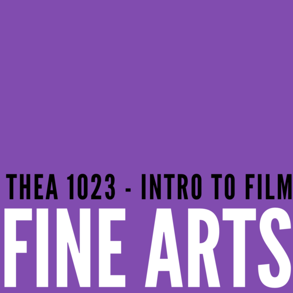 THEA 1023 – Intro to Film