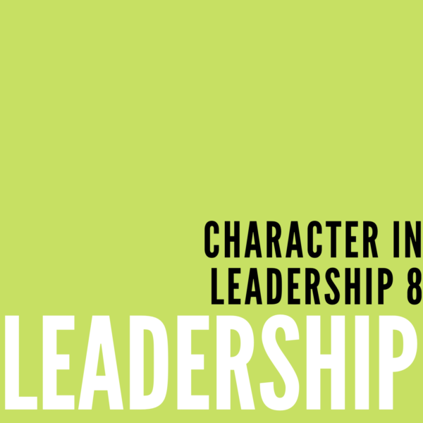 Character in Leadership 8