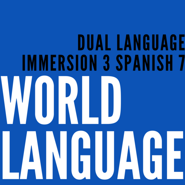 Dual Language Immersion Spanish 7