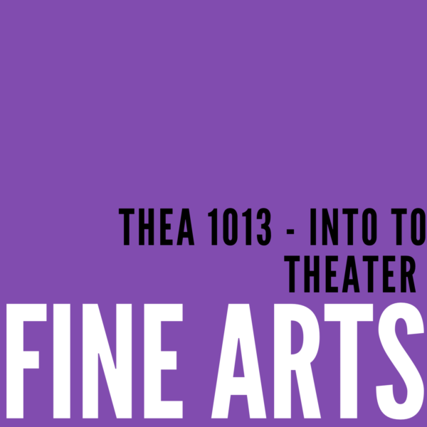 THEA 1013 – Intro to Theatre